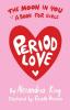 The Moon In You: A Period Love Book For Girls