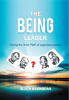 The BEING Leader:Tracing the 'Inner path' of Legendary Leaders