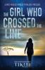 The Girl Who Crossed the Line: All she wanted was to belong. Then she committed an unforgivable crime...: PREQUEL (Red Heeled Rebels)