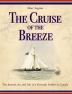 The Cruise of the Breeze: The Journal Art and Life of a Victorian Soldier in Canada