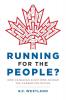 Running for the People?: How Canadian Elections Favour the Career Politician