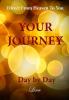 Your Journey - Day by Day: Direct From Heaven To You