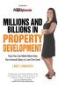 Millions and Billions in Property Development: How you can make more than your annual salary in just one deal