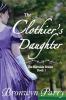 The Clothier's Daughter: 1 (The Hartdale Brides)