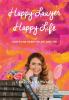 Happy Lawyer Happy Life: How to be Happy in Law and Life