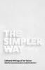 The Simpler Way: Collected Writings of Ted Trainer