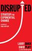 Disrupted: Strategy for Exponential Change