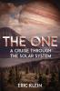 The One: A Cruise Through the Solar System: 1