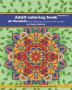 Adult Coloring Book - 50 Mandala Stress Relieving Patterns with Quotes: A coloring book for adults that's full of wonderful inspiration! (Volume 2)