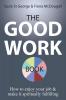 The Good Work Book: How to enjoy your job & make it spiritually fulfilling