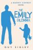 The Emily Dilemma: 2 (Barney Conroy)