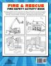 Fire & Rescue Fire Safety Activity Book: Fire truck colouring activities and more