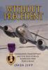 Without Precedent: Commando Fighter Pilot and the true story of Australia's first Purple Heart