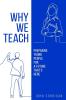 Why We Teach