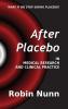 After Placebo: In medical research and clinical practice