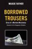 Borrowed Trousers: Diary of a Mormon Missionary Volume II of In Polygamy's Shadow