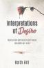 Interpretations of Desire: Mystical love poems by the Sufi Master Muyhiddin Ibn 'Arabi (Classics of World Mysticism)