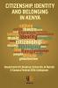 Citizenship Identity and Belonging in Kenya: University of Nairobi & SAMOSA-Festival Colloquium