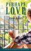 Perhaps Love (Serenity Novelettes)