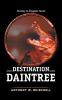 Destination Daintree: Journey to Crocodile Country North Queensland: 1 (Destiny in Disguise series)