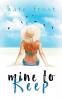 Mine to Keep: (A Prequel Novella to The Butterfly Storm)