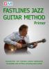 Fastlines Jazz Guitar Primer: Learn to Solo for Jazz Guitar with Fastlines the Combined Book and Audio Tutor: No. 1 (Fastlines Guitar Methods)