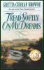 Tread Softly On My Dreams: 1 (Liberty Trilogy)