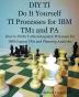 DIY TI Do It Yourself TI Processes for IBM TM1 and PA: How to Write Turbo Integrator Processes for IBM Cognos TM1 and Planning Analytics