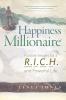 Happiness Millionaire: Positive Images for a R.I.C.H and Powerful Life