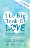 The Big Book Of Love - Loving Yourself Dating With Love Loving Relationship: Second Edition