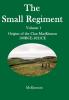 The Small Regiment: Volume 1 Origins of the Clan MacKinnon 100 BCE-1621 CE