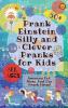 PrankEinstein Silly and Clever Pranks for Kids: Awesome Not Mean Just Fun Prank Ideas!