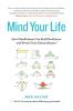 Mind Your Life: How Mindfulness Can Build Resilience and Reveal Your Extraordinary