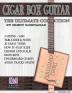 Cigar Box Guitar - The Ultimate Collection: How to Play Cigar Box Guitar (3 String Cigar Box Guitar)