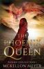 The Phoenix Queen: 1 (Phoenix Duology)