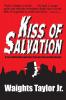 Kiss of Salvation: A Joe McGrath and Sam Rucker Detective Novel: 1 (Joe McGrath and Sam Rucker Detective Novels)