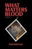 What Matters Blood