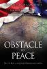 Obstacle to Peace: The US Role in the Israeli-Palestinian Conflict