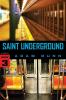 Saint Underground: 3 (More)