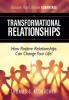 Transformational Relationships: How Positive Relationships Can Change Your Life