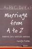 Marriage From A to Z: Principles For A Successful Marriage