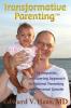 Transformative Parenting: The Empathic Empowering Approach to Optimal Parenting and Personal Growth