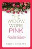 The Widow Wore Pink: A True Story of Life After Loss and the Transforming Power of a Loving God