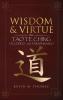 Wisdom and Virtue: The Tao Te Ching Decoded and Paraphrased