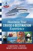 Maximize Your Cruise and Destination Experinece