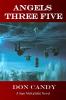 Angels Three Five: A Sam McKensie Novel: 1 (Sam McKensie Novels)