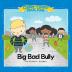 Big Bad Bully: 2 (Cookie-Flower Rock Kids)