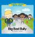 Big Bad Bully: 2 (Cookie-Flower Rock Kids)