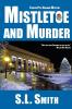 Mistletoe and Murder: The Fourth Pete Culnane Mystery: 4 (Pete Culnane Mysteries)