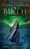 The Legend of Astridr: Birth: A Creatives Series Novella